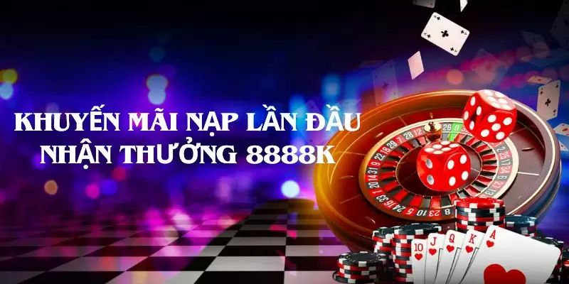 Khuyến mãi casino dành cho hội viên mới nạp lần đầu